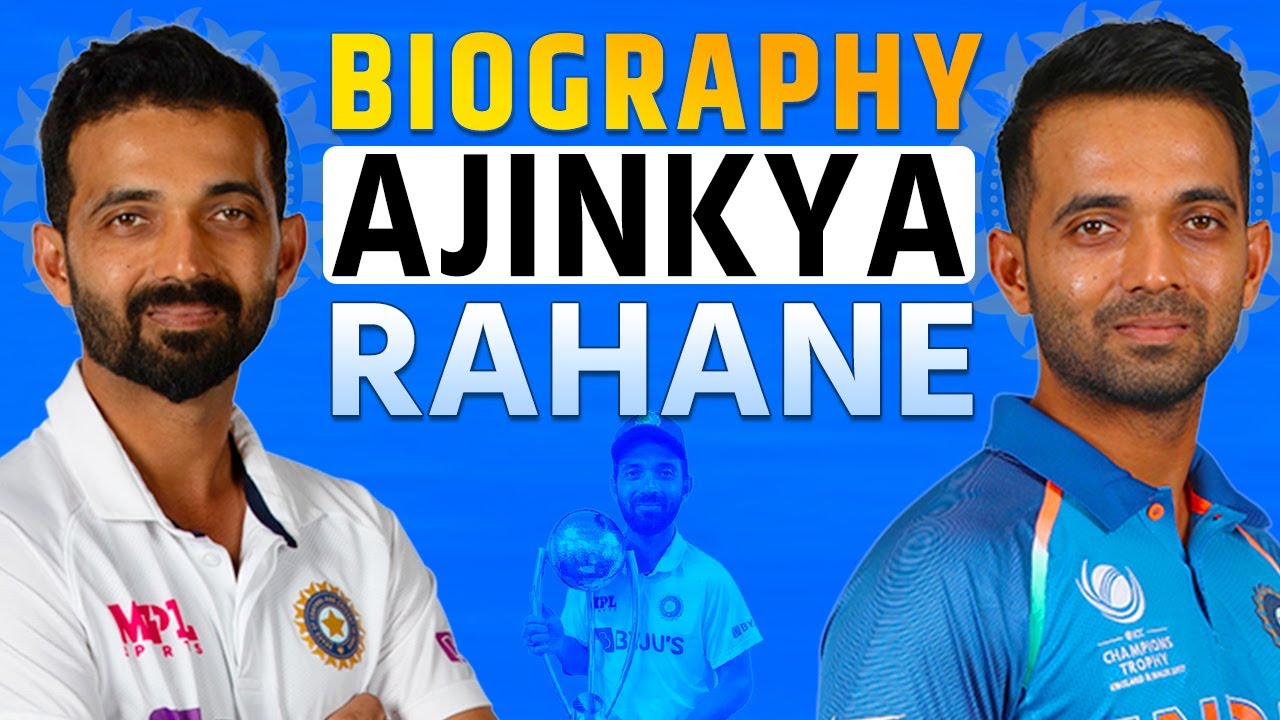 Ajinkya Rahane A Brief Biography