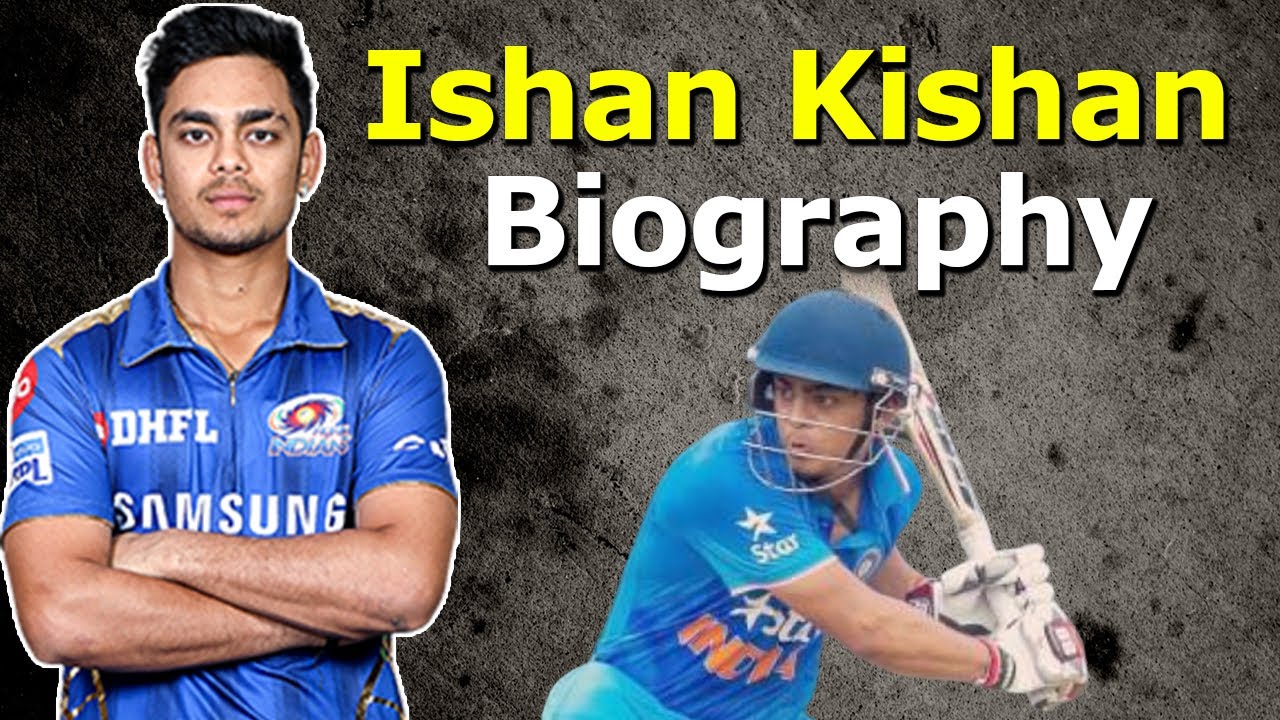 Ishan Kishan A Brief Biography