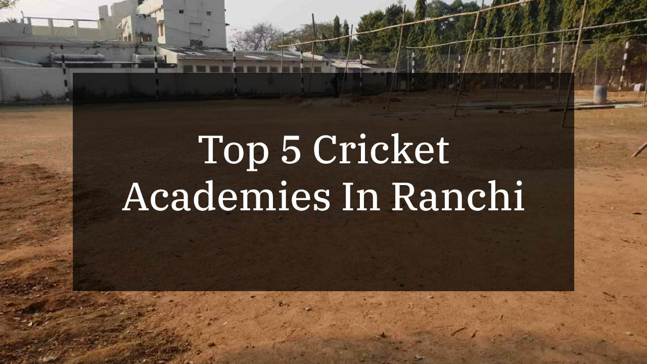 Top 5 cricket academies in Ranchi