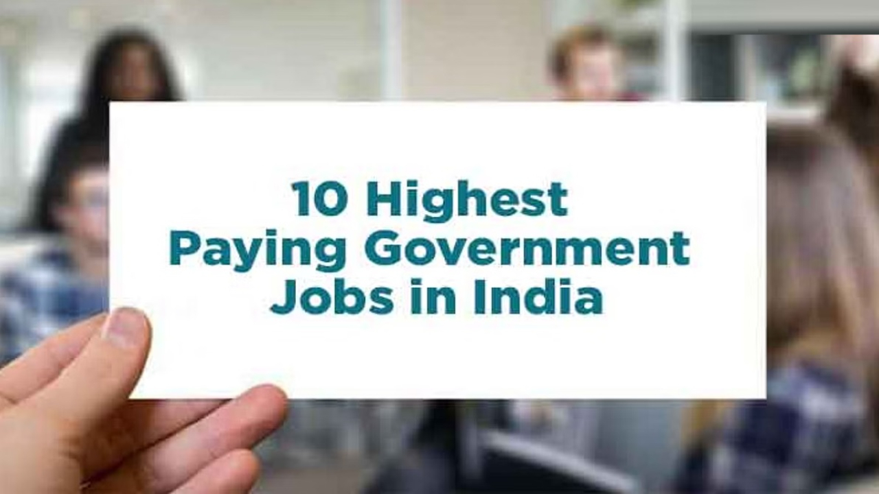 10 Highest Paying Government Jobs in India 2023: Overview