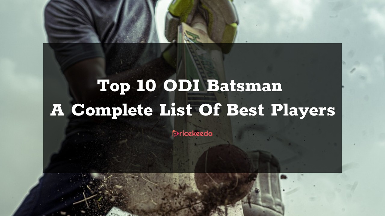 Top 10 ODI Batsman: A Complete List Of Best Players